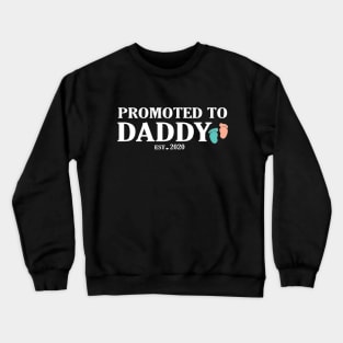 Promoted to daddy est 2020 Crewneck Sweatshirt